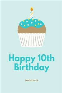 Happy 10th Birthday Notebook