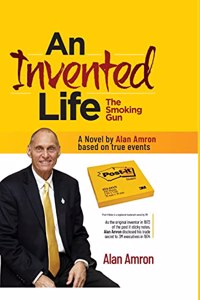 AN INVENTED LIFE The Smoking Gun
