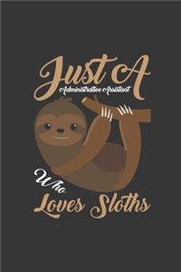 Just A Administrative Assistant Who Loves Sloths