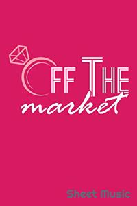 Off the Market Sheet Music