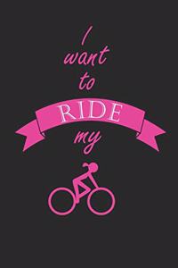 I Want To Ride My Bike
