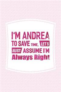 I'm Andrea to Save Time, Let's Just Assume I'm Always Right
