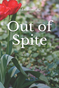 Out of spite
