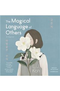 Magical Language of Others Lib/E: A Memoir