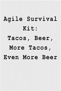 Agile Survival Kit: Tacos Beer More Tacos Even More Beer: Blank Lined Journal