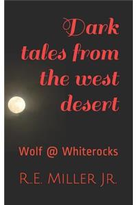 Dark tales from the West Desert