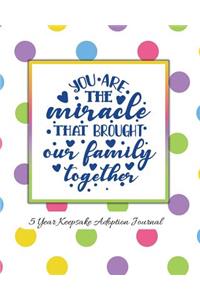 You Are The Miracle That Brought Our Family Together