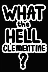 What the Hell Clementine?