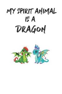 My Spirit Animal is a Dragon
