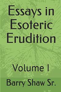 Essays in Esoteric Erudition