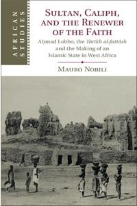 Sultan, Caliph, and the Renewer of the Faith