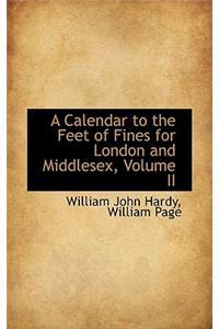 A Calendar to the Feet of Fines for London and Middlesex, Volume II