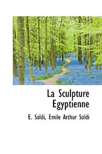 La Sculpture Gyptienne