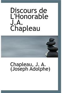 Discours de L'Honorable J.A. Chapleau