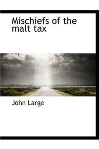 Mischiefs of the Malt Tax