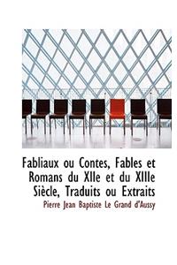 Fabliaux Ou Contes, Fables Et Romans Du Xiie Et Du Xiiie Siècle, Traduits Ou Extraits