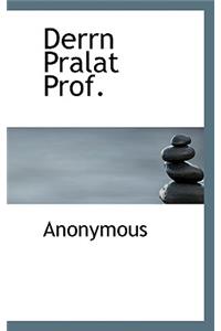 Derrn Pralat Prof.