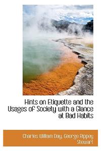 Hints on Etiquette and the Usages of Society with a Glance at Bad Habits
