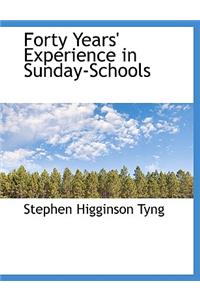 Forty Years' Experience in Sunday-Schools