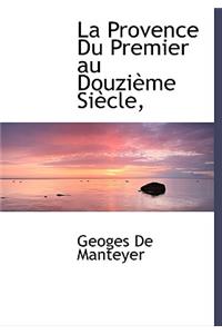 La Provence Du Premier Au Douzi Me Si Cle,