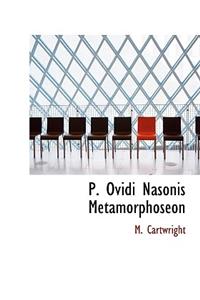 P. Ovidi Nasonis Metamorphoseon