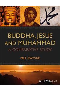 Buddha, Jesus and Muhammad