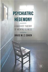 Psychiatric Hegemony