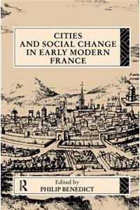 Cities and Social Change in Early Modern France