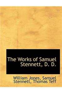 The Works of Samuel Stennett, D. D.