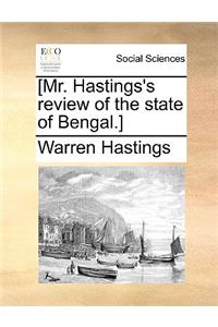 [Mr. Hastings's Review of the State of Bengal.]