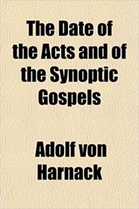 The Date of the Acts and of the Synoptic Gospels