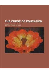 The Curse of Education