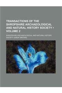 Transactions of the Shropshire Archaeological and Natural History Society (Volume 2)
