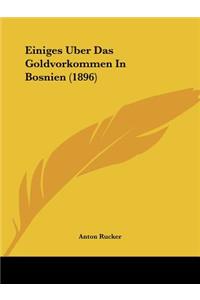 Einiges Uber Das Goldvorkommen In Bosnien (1896)