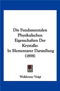 Die Fundamentalen Physikalischen Eigenschaften Der Krystalle