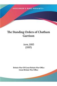 The Standing Orders of Chatham Garrison