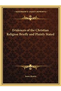 Evidences of the Christian Religion Briefly and Plainly Stated