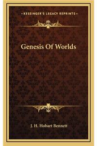 Genesis of Worlds