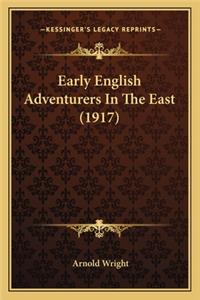 Early English Adventurers in the East (1917)