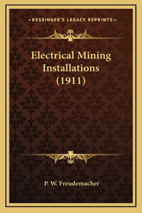 Electrical Mining Installations (1911)