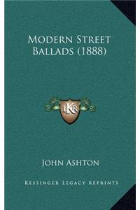 Modern Street Ballads (1888)