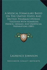 Medical Formulary Based on the United States and British Pharmacopoeias
