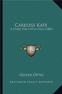 Careless Kate