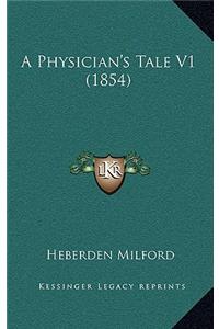 A Physician's Tale V1 (1854)