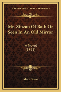 Mr. Zinzan of Bath or Seen in an Old Mirror
