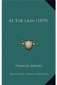 At The Lion (1879)