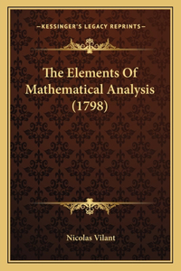 Elements Of Mathematical Analysis (1798)