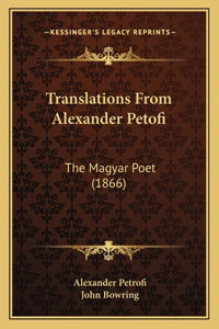 Translations From Alexander Petofi