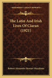 Latin And Irish Lives Of Ciaran (1921)