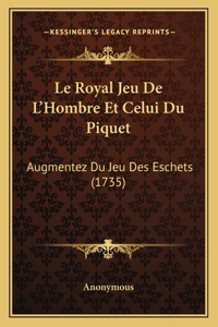 Le Royal Jeu De L'Hombre Et Celui Du Piquet